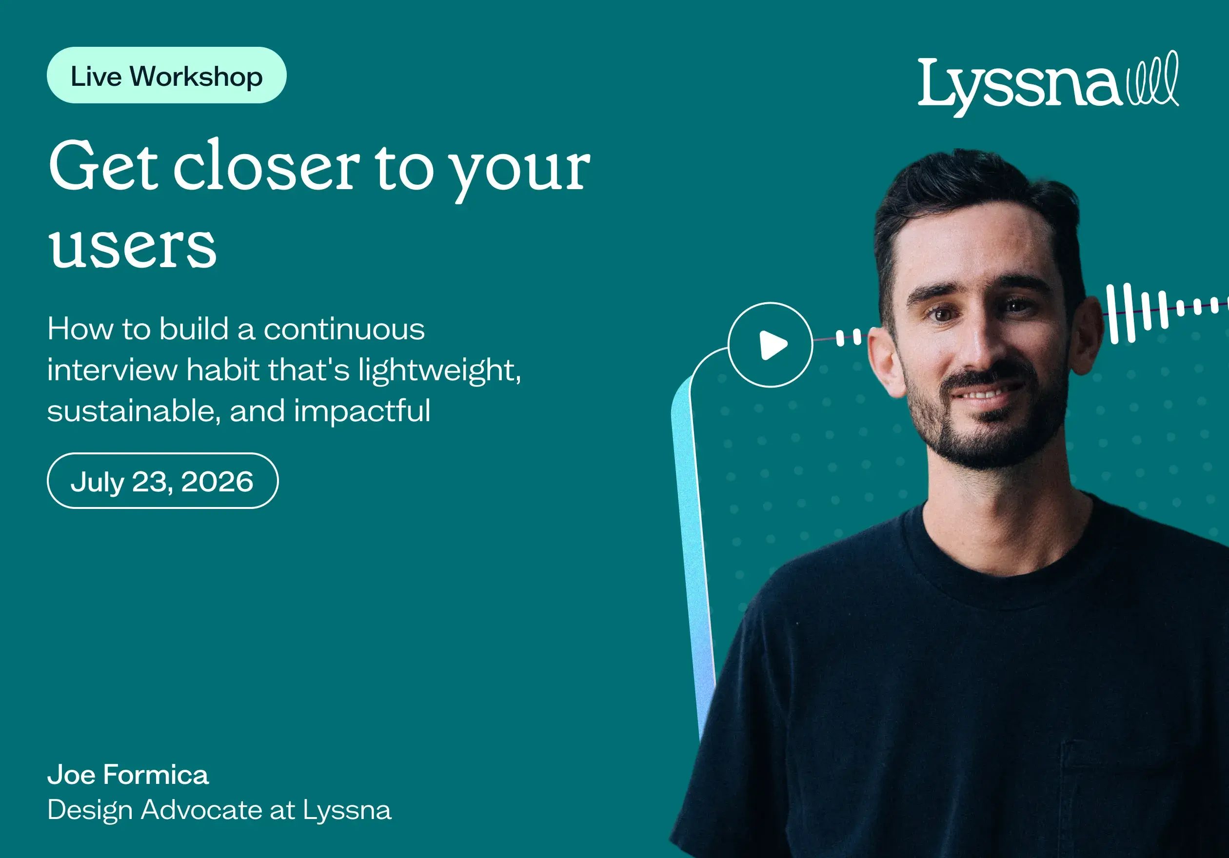 Get closer to your users - Live workshop