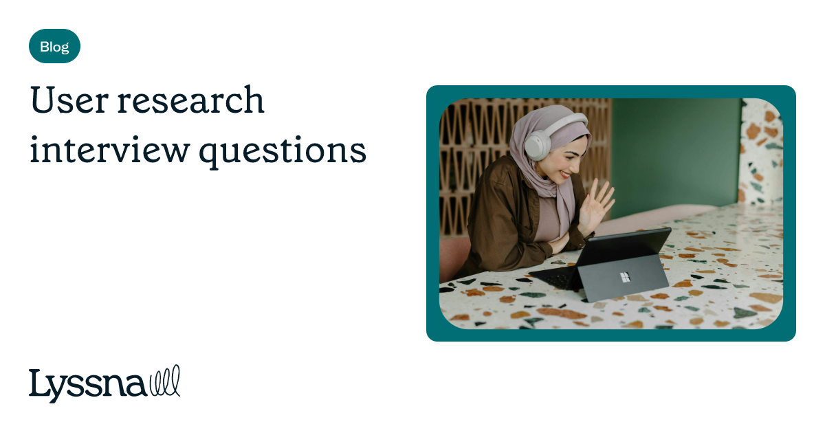 Use Interview User Interview Questions | Lyssna